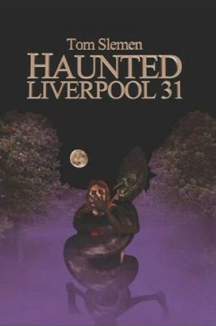 Cover of Haunted Liverpool 31