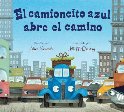 Book cover for El Camioncito Azul Abre El Camino