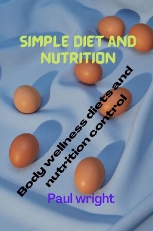 Cover of Simple diet and nutrition