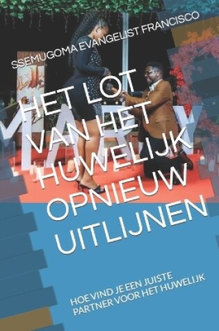 Cover of Het Lot Van Het Huwelijk Opnieuw Uitlijnen