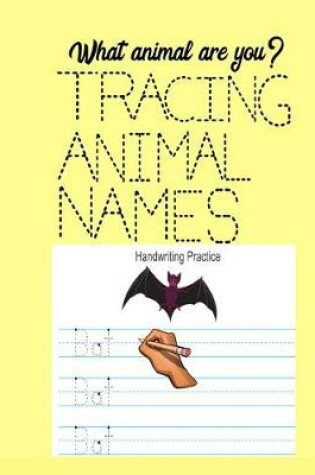 Cover of What Animal are You? Tracing Animal Names