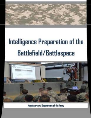 Book cover for Intelligence Preparation of the Battlefield/Battlespace