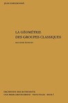 Book cover for La Geometrie Des Groupes Classiques