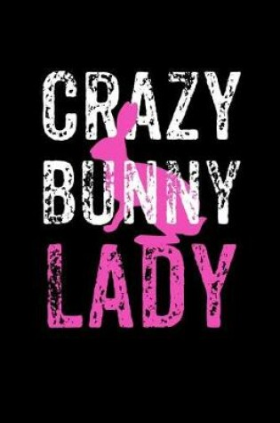 Cover of Crazy Bunny Lady