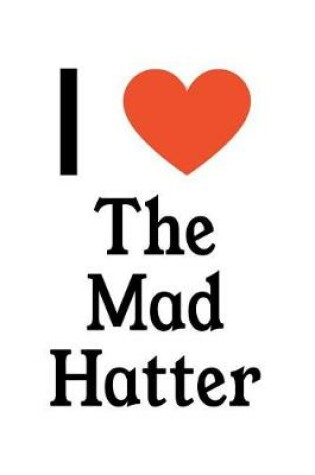 Cover of I Love the Mad Hatter