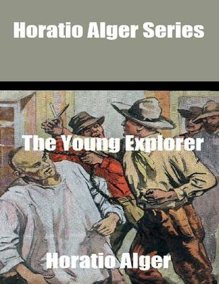 Book cover for Horatio Alger Series: The Young Explorer