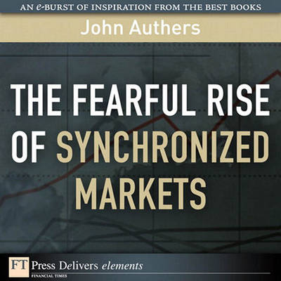 Book cover for The Fearful Rise of Synchronized Markets