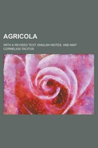 Cover of Agricola; With a Revised Text, English Notes, and Map
