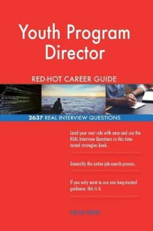 Cover of Youth Program Director Red-Hot Career Guide; 2637 Real Interview Questions