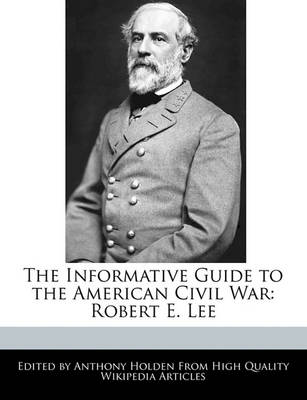 Book cover for The Informative Guide to the American Civil War