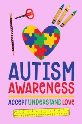 Book cover for Autism Awareness Accept Understand Love
