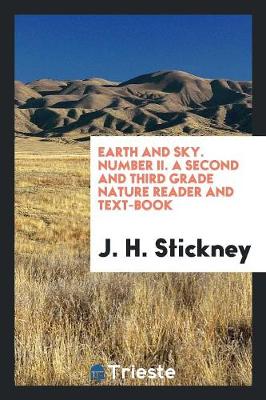 Book cover for Earth and Sky. Number II. a Second and Third Grade Nature Reader and Text-Book