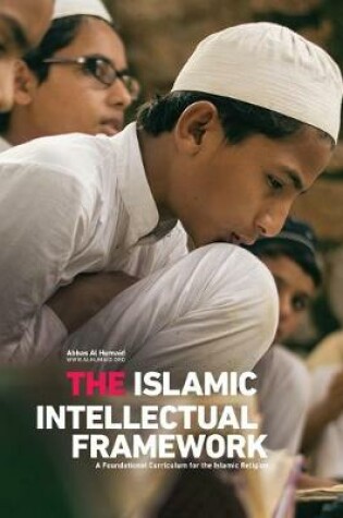 Cover of The Islamic Intellectual Framework