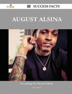 Book cover for August Alsina 35 Success Facts - Everything You Need to Know about August Alsina