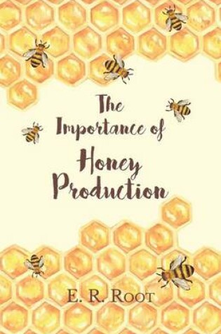 Cover of The Importance of Honey Production