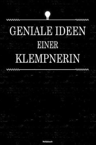 Cover of Geniale Ideen einer Klempnerin Notizbuch