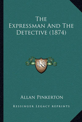 Book cover for The Expressman and the Detective (1874) the Expressman and the Detective (1874)