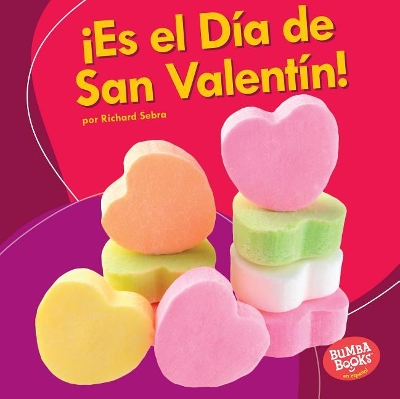 Book cover for ¡Es el Día de San Valentín! (It's Valentine's Day!)