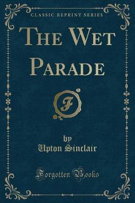 Book cover for The Wet Parade (Classic Reprint)