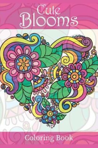 Cover of Cute Blooms Coloring Book