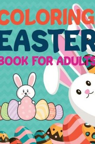 Cover of Coloring Easter Book For Adults