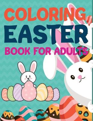 Book cover for Coloring Easter Book For Adults