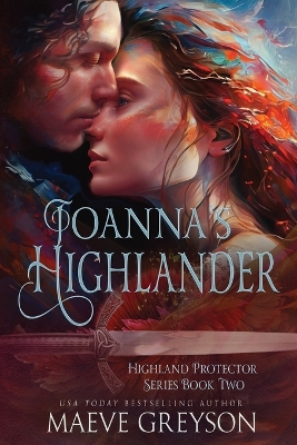 Cover of Joanna's Highlander - A Scottish Historical Time Travel Romance (Highland Protector Series - Book 2)
