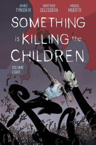 Cover of Something is Killing the Children Vol. 8