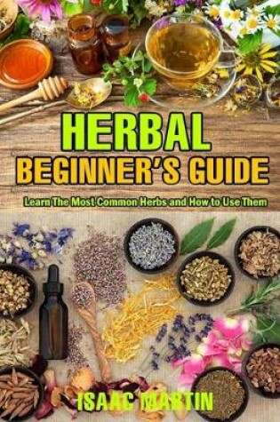 Cover of Herbal Beginner's Guide