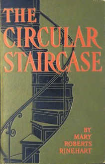 The Circular Staircase by Mary Roberts Rinehart