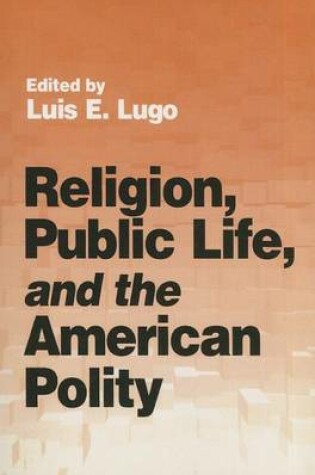 Cover of Religion, Public Life, and the American Polity