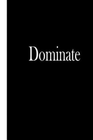 Cover of Dominate
