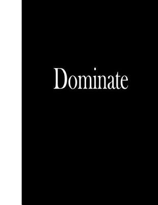 Book cover for Dominate