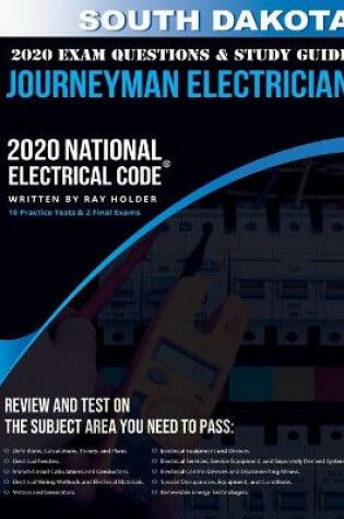 Cover of South Dakota 2020 Journeyman Electrician Exam Questions and Study Guide