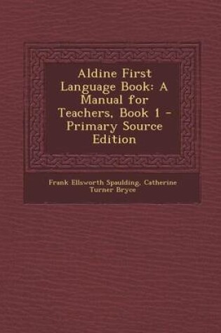 Cover of Aldine First Language Book