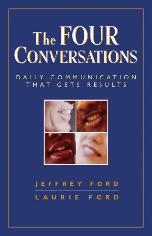 Book cover for The Four Conversations: Daily Communication That Gets Results
