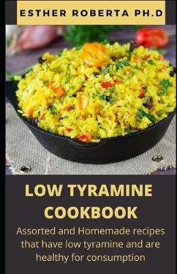Book cover for Low Tyramine Cookbook