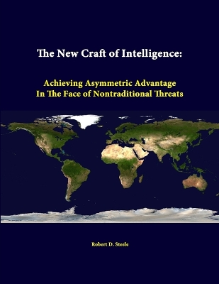 Book cover for The New Craft of Intelligence: Achieving Asymmetric Advantage in the Face of Nontraditional Threats