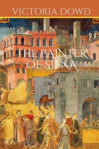 Cover of The Painter of Siena