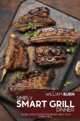 Cover of Simply Smart Grill Dinner