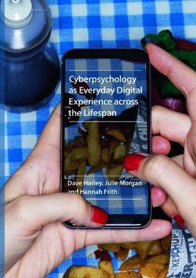 Book cover for Cyberpsychology as Everyday Digital Experience across the Lifespan