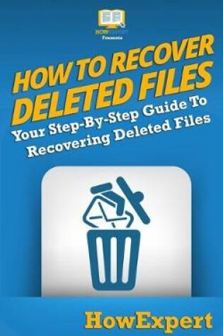 Cover of How To Recover Deleted Files