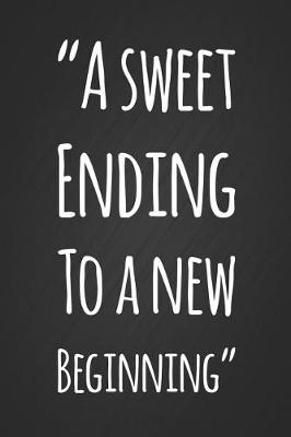 Book cover for A Sweet Ending To A New Beginning
