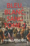 Book cover for Bleu, Blanc, Sang Tome 1