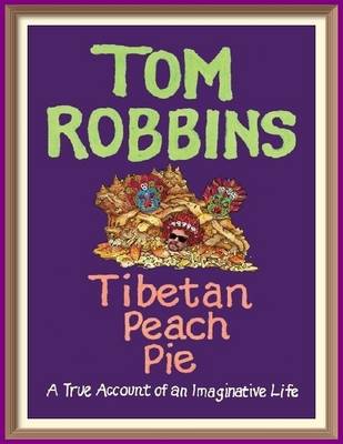 Book cover for Tibetan Peach Pie: A True Account of an Imaginative Life