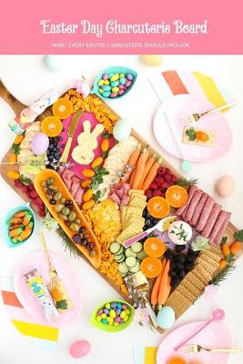Book cover for Easter Day Charcuterie Board