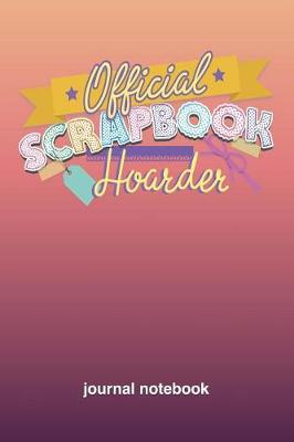 Book cover for Official Scrapbook Hoarder