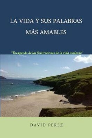 Cover of La vida y sus palabras mas amables