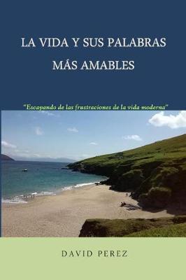 Book cover for La vida y sus palabras mas amables