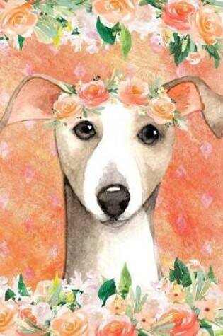 Cover of My Big Fat Journal Notebook For Dog Lovers Italian Greyhound In Flowers 5